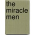 The Miracle Men