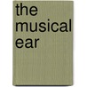 The Musical Ear by Anne Dhu Mclucas