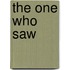 The One Who Saw