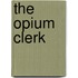 The Opium Clerk