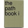 The Path Book I door Eric A. Smith