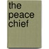 The Peace Chief