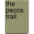 The Pecos Trail