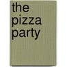 The Pizza Party door Grace Pezzimenti