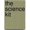 The Science Kit door Inc. Dorling Kindersley