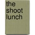The Shoot Lunch