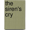 The Siren's Cry door Jennifer Anne Kogler
