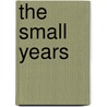 The Small Years door Frank Kendon