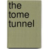 The Tome Tunnel door Andrew Harman