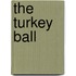 The Turkey Ball