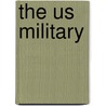The Us Military door Judith Stiehm