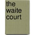 The Waite Court