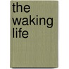 The Waking Life by Amie Siegel