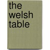 The Welsh Table door Christine Smeeth