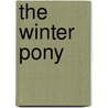 The Winter Pony door Iain Lawrence