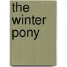 The Winter Pony by Iain Lawrence