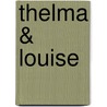 Thelma & Louise door Eva Schimmelpfennig