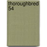 Thoroughbred 54 by Mary Anderson