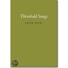 Threshold Songs door Peter Gizzi