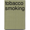 Tobacco Smoking door World Health Organisation