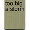 Too Big a Storm door Marsha Qualey