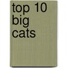 Top 10 Big Cats by Jay Dale
