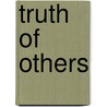 Truth Of Others by Alicja Iwanska