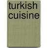 Turkish Cuisine by Frederic P. Miller