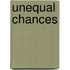Unequal Chances