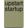Upstart Startup by James Nehring