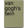 Van Gogh's Twin door Frances Fowle