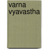 Varna Vyavastha door Bharat Jhunjhunwala
