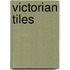 Victorian Tiles