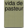 Vida de Pasteur by Manuel Martinez Baez