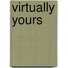 Virtually Yours by Peggy Johnson