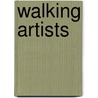 Walking Artists door Ralph Fischer