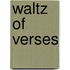 Waltz Of Verses