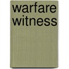 Warfare Witness door Stanley D. Gale