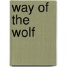 Way Of The Wolf door Martin Bell