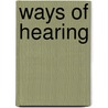 Ways of Hearing by Ben Thompson