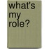 What's My Role?