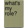 What's My Role? door Colleen Hord