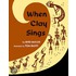 When Clay Sings