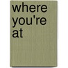 Where You're at by Kevin Power