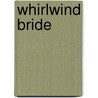 Whirlwind Bride by Debra Cowan