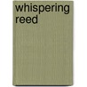 Whispering Reed door Sounds Of The Earth