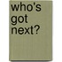 Who's Got Next?