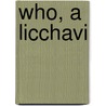 Who, a Licchavi door Gail Sher