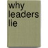 Why Leaders Lie