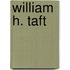 William H. Taft